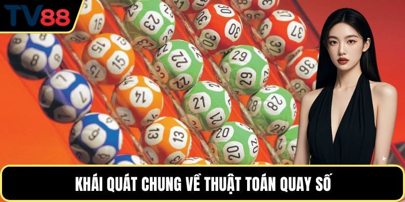 Khái quát chung về thuật toán quay số