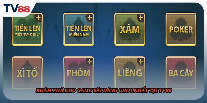 Khám phá kho game bài đáng chơi nhất tại TV88