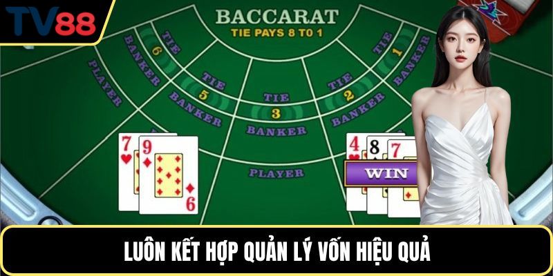 Luôn kết hợp quản lý vốn hiệu quả