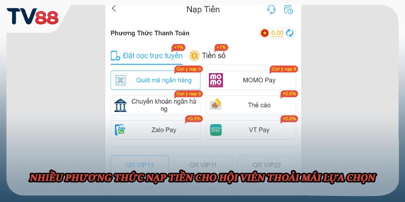 Nhiều phương thức nạp tiền cho hội viên thoải mái lựa chọn